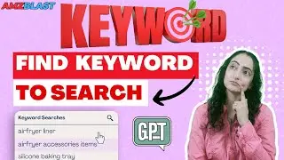How to Find the Most Relevant Keywords Using ChatGPT & AMZBlast for Amazon Listings