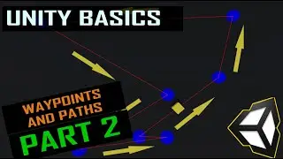 Unity Basics  - Waypoint Path System Part 2