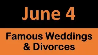 Famous Weddings & Divorces in History on JUNE 4 || On This Day