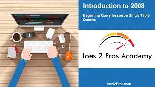SQL Server Tutorial - Introduction to 2008 (Beginning Query lesson on Single Table Queries)