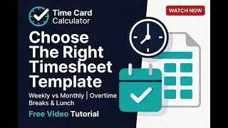How to Choose Perfect Timesheet for Payroll | Overtime, Breaks & Lunch Calculation