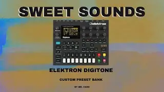 Elektron Digitone - Sweet Sounds [SOUNDSET] (Sound Demo) | Custom Presets