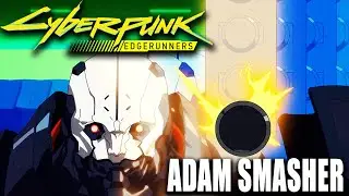 Cyberpunk 2077 - Adam Smasher Lore Cyberpunk Edgerunners Edition