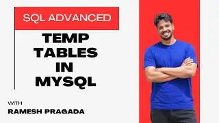 Temp Tables in MySQL Explained | Real-Time Use Cases | MySQL Tutorial for Beginners