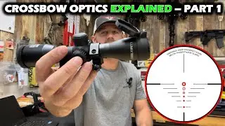 Crossbow Optics EXPLAINED - Part 1 - Fixed Reticles
