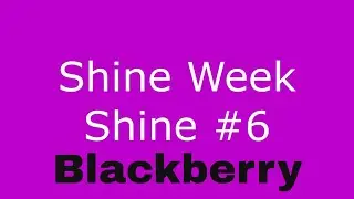 How to make Blackberry Shine