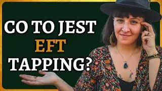 Na Czym Polega EFT Tapping?