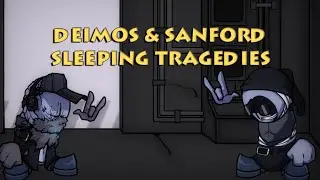 FNF Deimos and Sanford sings [Sleeping Tragedies]