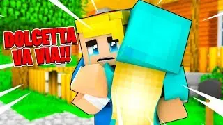 DOLCETTA SE NE VA DI CASA!! - Famiglia su Minecraft #51