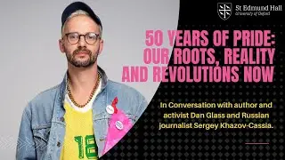 50 Years of Pride: In Conversation with Dan Glass and Sergey Khazov-Cassia