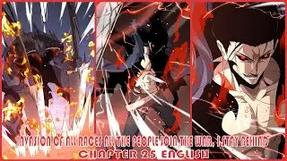 INVASION OF ALL RACES: ALL THE PEOPLE JOIN THE WAR, I STAY BEHIND CHAPTER 25 ENGLISH