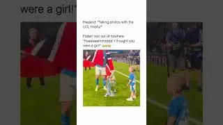 El way ahah #foden #haaland #girl #football #viral #championsleague #manchestercity #mancity #fodens