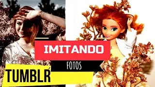 IMITANDO FOTOS TUMBLR COM BARBIE | Aventuras de SABRINA