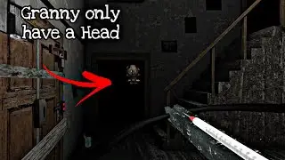 Granny Have only a Head - Extreme mode (Granny Update 1.8)