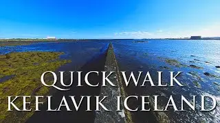 KEFLAVIK QUICK WALK ICELAND 