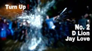 Turn Up - no.2 feat. D Lion & Jay Love
