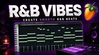 Making an R&B Beat from Scratch || FL Studio 21