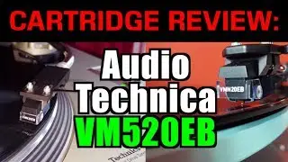 MM Cartridges $90-120: AudioTechnica VM520EB REVIEW