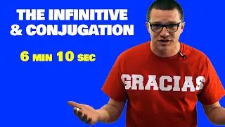 The Infinitive & Conjugation