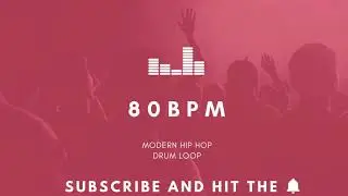 Modern Hip Hop Drum Loop 80 BPM | Practice Tool + Free Download