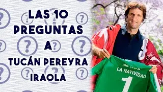 LAS 10 PREGUNTAS A TUCÁN PEREYRA IRAOLA
