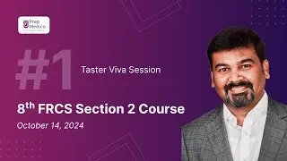 PrepMedico 8th FRCS Section 2 Course - Taster Viva 1