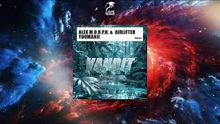 Alex M.O.R.P.H. & Airlifter - YOUMANJI (Extended Mix) [VANDIT RECORDS]