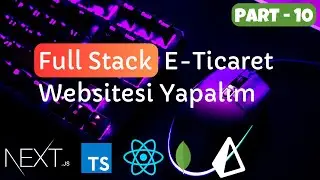 Next.js, Typescript, Prisma, MongoDb ve Tailwind kullanarak E-ticaret web sitesi yapalım (PART-10)