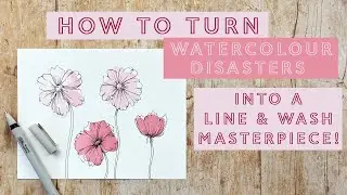 Turn Watercolour Disasters into Line and Wash Masterpieces!