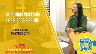 GORDURAS VISCERAIS E OS RISCOS À SAÚDE