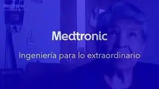 Historias de pacientes "Denervación renal", ¡50 Años Medtronic MX y CA!