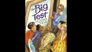 The Big Test (Read Aloud)