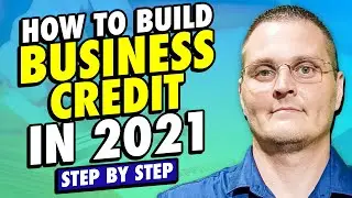How To Build Business Credit In 30 Days - Step By Step (2021)