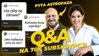 Czy ryby nas trują, a zasypiać powinniśmy przed 22? - Q&A na 70k subskrypcji