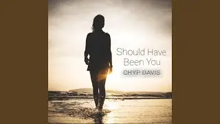 Should Have Been You