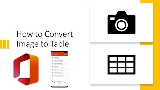 How to Convert an Image to Table.