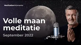 Live meditatie VERTROUWEN 🌕 10 september 2022 | Michael Pilarczyk | Meditation Moments