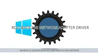 ROLL BACK THE NETWORK ADAPTER DRIVER | WINDOWS 10