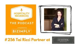 #256 Tai Ricci Partner at Hi Neighbor Hospitality Group on Building Culture & Empowering Employees
