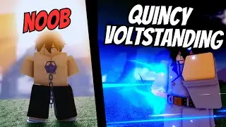 NOOB to Quincy VOLTSTANDING + How to Become Quincy [Project Mugetsu]