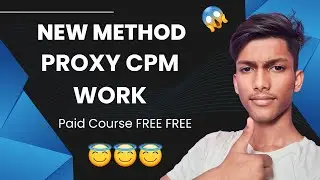 New Method Cpm proxy Trick | proxy cpm work | free proxy for cpm work | proxy se cpm work kaise kare