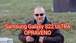 📱📱📱 Samsung Galaxy S22 Ultra - OPRAVENO 📱📱📱 [4K]