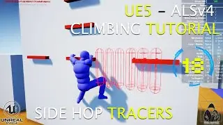 UE5 ALSv4 Climbing System Tutorial 018 - Side Hop Tracers