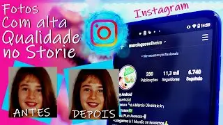 Como Melhorar a QUALIDADE 100% nas FOTOS do STORIES do INSTAGRAM no ANDROID