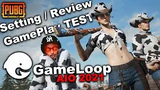 GameLoop AIO 2021 Review and PUBG mobile GamePlay Test and Settings