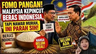 FOMO Pangan! Malaysia Kepincut Beras Indonesia, Tapi Nawar Murah, Ini Parah Sih!