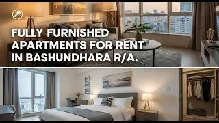 Apartments Rent Service in Bashundhara R/A, Dhaka