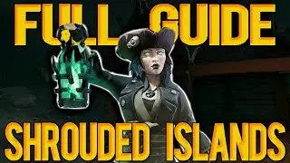 SHROUDED ISLANDS ADVENTURE FULL GUIDE - Sea of Thieves