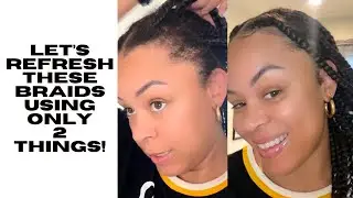 Refreshing 2 month old braids in less than 5 minutes!
