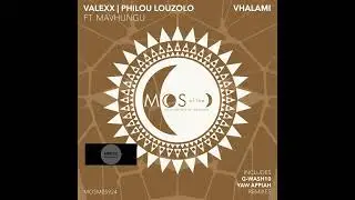 Valexx Philou Louzolo ft Mavhungu Vhalami Yaw Appiah Extended Remix